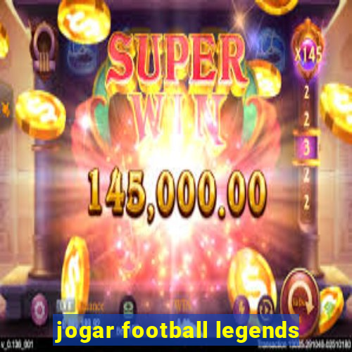 jogar football legends